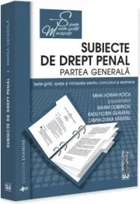 Coperta cărții Subiecte de drept penal. Partea generala. Teste-grila, spete si minispete pentru concursuri si examene