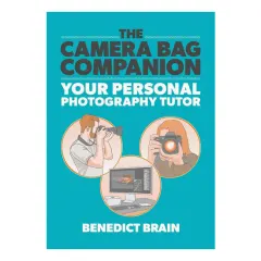 Coperta cărții The camera bag companion: your personal photography tutor