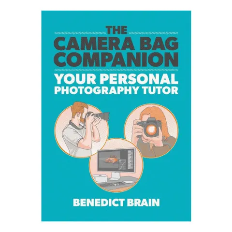 Coperta cărții The camera bag companion: your personal photography tutor