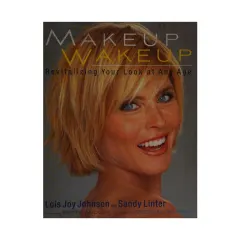 Coperta cărții The makeup wakeup: revitalizing your look at any age