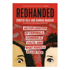 Coperta cărții Redhanded An Exploration of Criminals, Cannibals, Cults, and What Makes a Killer Tick