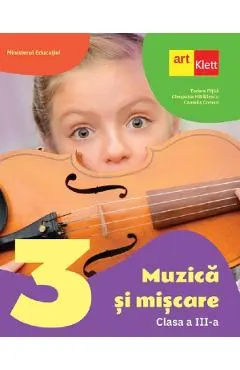 Coperta cărții Muzica si miscare - Clasa 3 - Manual - Tudor Pitila, Cleopatra Mihailescu, Camelia Coman