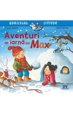 Coperta cărții Aventuri de iarna cu Max - Christian Tielmann, Sabine Kraushaar