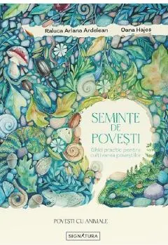 Coperta cărții seminte de povesti vol.1: povesti cu animale - raluca ariana ardelean