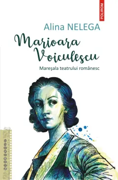 Coperta cărții Marioara Voiculescu. Mareșala teatrului românesc
