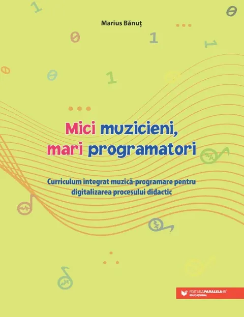 Coperta cărții Mici muzicieni, mari programatori
