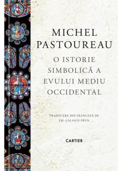 Coperta cărții O istorie simbolică a Evului Mediu Occidental