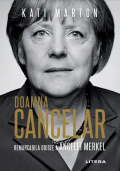 Coperta cărții Doamna Cancelar: Remarcabila odisee a Angelei Merkel