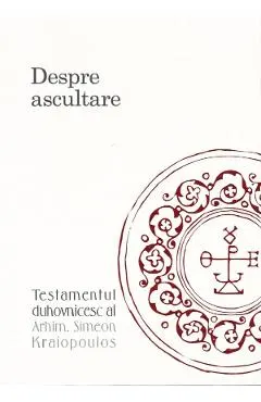 Coperta cărții Despre ascultare - Arhim. Simeon Kraiopoulos