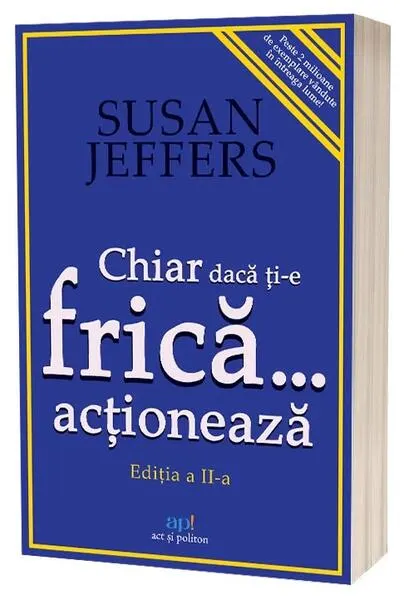 Coperta cărții Chiar dacă ți-e frică… acționează