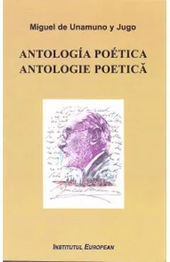 Coperta cărții Antologie poetica. Antologia poetica - Miguel de Unamuno y Jugo