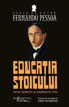 Coperta cărții Educatia stoicului. Unicul manuscris al Baronului de Teive