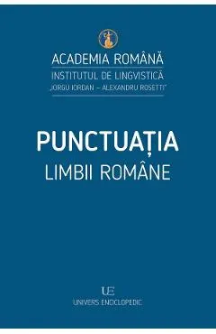 Coperta cărții Punctuatia Limbii Romane - Ioana Vintila-Radulescu, Cristiana Aranghelovici, Ana Iorga Mihail