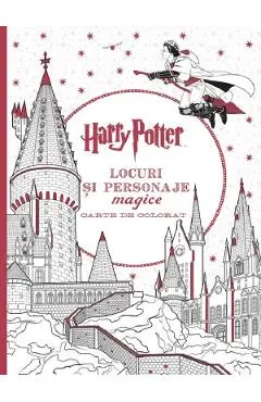 Coperta cărții Harry Potter. Locuri si personaje magice. Carte de colorat