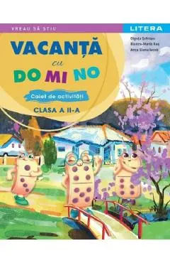 Coperta cărții Vacanta cu DO MI NO - Clasa 2 - Caiet de activitati - Olguta Schiopu, Bianca-Maria Ilas, Anca Elena Iacob