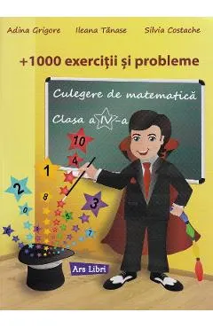 Coperta cărții Culegere de matematica - Clasa 4 - 1000 exercitii si probleme - Adina Grigore, Ileana Tanase, Silvia Costache
