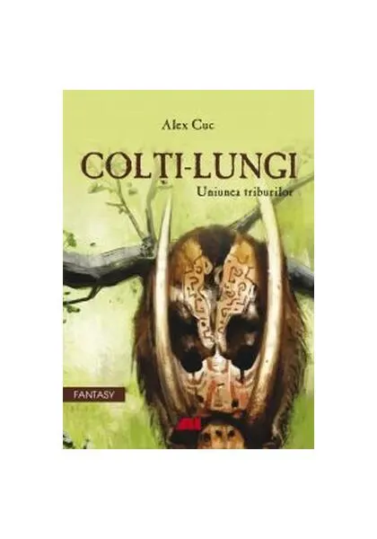 Coperta cărții Colti-lungi. Uniunea triburilor
