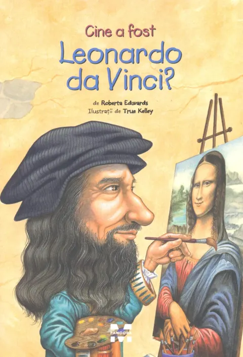 Coperta cărții Cine a fost Leonardo da Vinci?