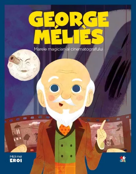 Coperta cărții Volumul 38. MICII EROI. Georges Méliès