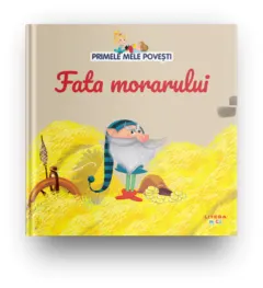 Coperta cărții Volumul 37. Primele mele povesti. Fata morarului
