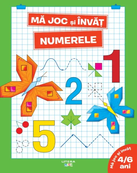 Coperta cărții Mă joc și învăț. Numerele (4-6 ani)