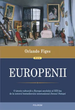 Coperta cărții Europenii. Trei vieți și formarea unei culturi cosmopolite în Europa secolului al XIX-lea
