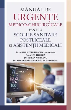 Coperta cărții Manual de urgențe medico-chirurgicale pentru școlile sanitare postliceale și asistenții medicali