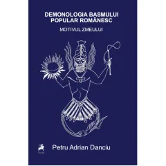 Coperta cărții Demonologia basmului popular românesc. Motivul zmeului
