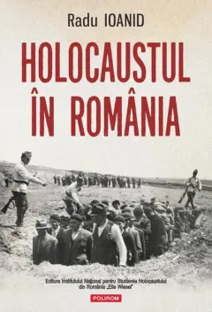 Coperta cărții Holocaustul în România