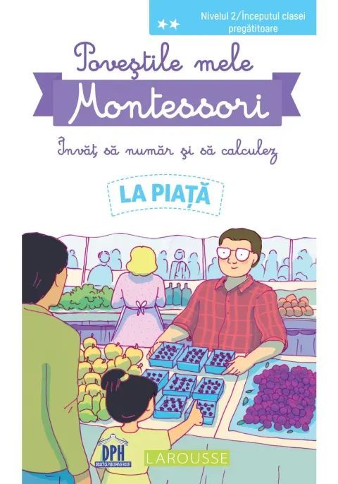 Coperta cărții Povestile mele Montessori. Invat sa numar si sa calculez. La Piata