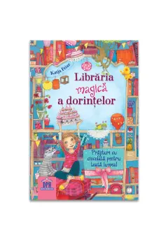 Coperta cărții Libraria magica a dorintelor. Prajituri cu ciocolata pentru toata lumea!