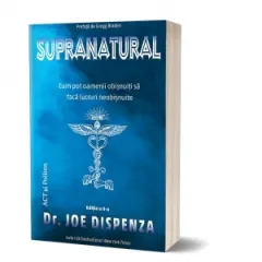 Coperta cărții Supranatural. Cum pot oamenii obisnuiti sa faca lucruri neobisnuite (editia a II-a)