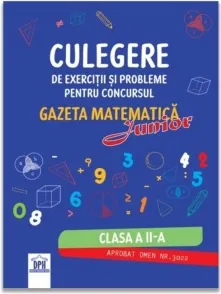 Coperta cărții Culegere de exercitii si probleme pentru concursul Gazeta Matematica Junior - Clasa a II-a (editia 2026)