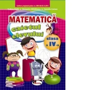 Coperta cărții Matematica. Caietul elevului pentru clasa a IV-a