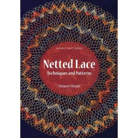 Coperta cărții Netted Lace: Techniques and Patterns (Milner Craft Series)