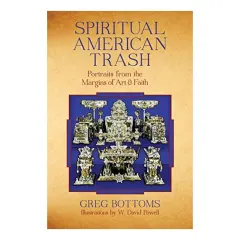 Coperta cărții Spiritual American Trash Portraits From The Margins Of Art And Faith