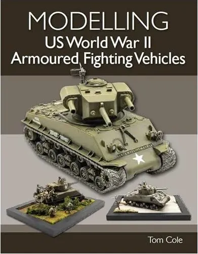 Coperta cărții Modelling US World War II Armoured Fighting Vehicles