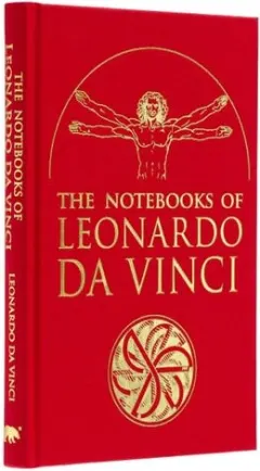 Coperta cărții The Notebooks of Leonardo Da Vinci Selected Extracts from the Writings of the Renaissance Genius