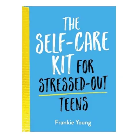 Coperta cărții The Self-Care Kit for Stressed-Out Teens, Summersdale