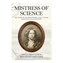 Coperta cărții Mistress of Science, John S. Croucher, Rosalind F. Croucher