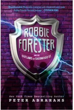 Coperta cărții Robbie Forester and the Outlaws of Sherwood St.