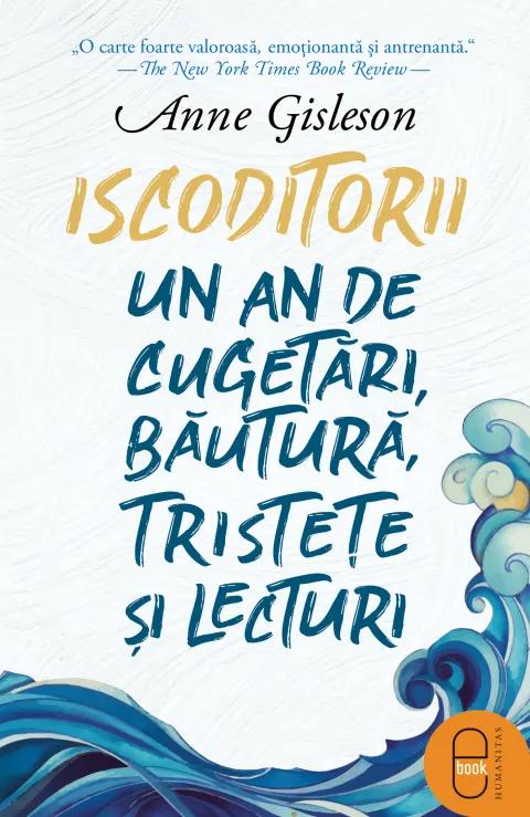 Coperta cărții Iscoditorii. Un an de cugetări, băutură, tristețe și lecturi (epub)