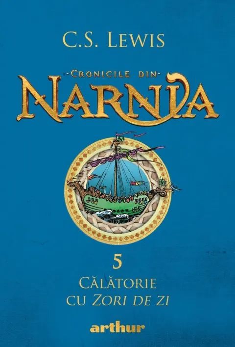 Coperta cărții Călătorie cu Zori de zi (Cronicile din Narnia, vol. 5)
