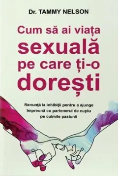Coperta cărții Cum să ai viața sexuală pe care ți-o dorești