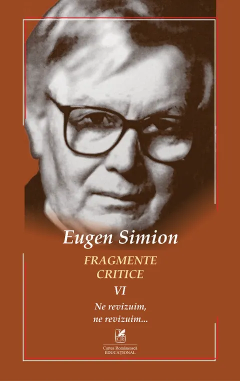 Coperta cărții Fragmente critice (vol. 6): Ne revizuim, ne revizuim…