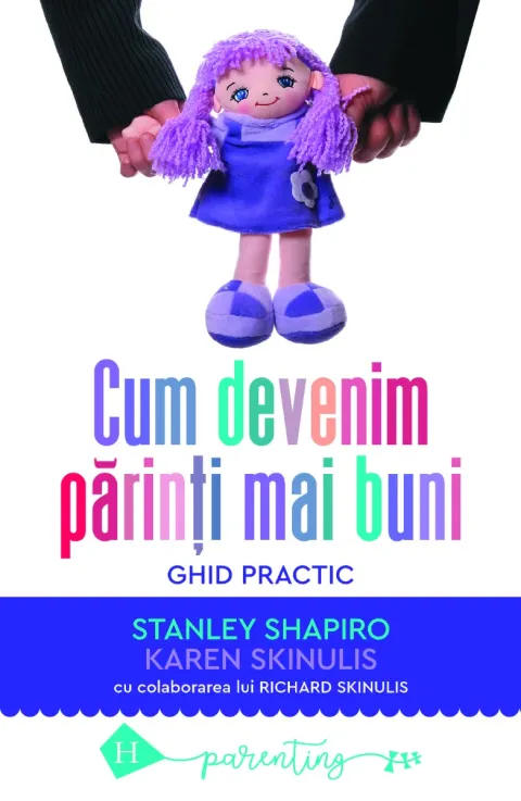Coperta cărții Cum devenim părinți mai buni. Ghid practic