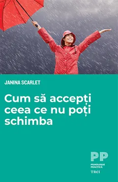 Coperta cărții Cum să accepți ceea ce nu poți schimba