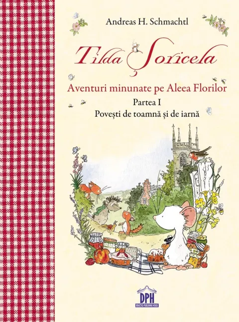 Coperta cărții Tilda Șoricela. Aventuri minunate pe Aleea Florilor