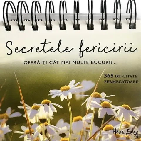 Coperta cărții Secretele fericirii. 365 de citate fermecatoare