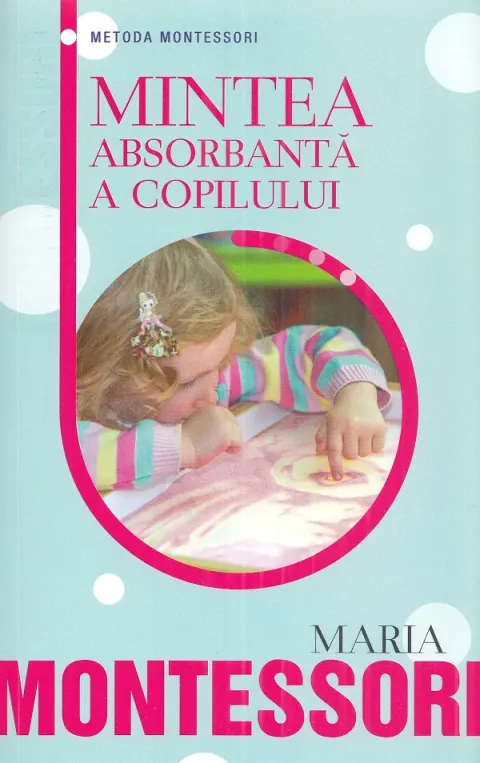 Coperta cărții Mintea absorbanta a copilului